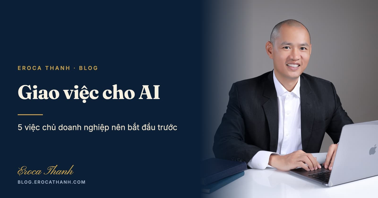 Giao Việc Cho AI: 5 Việc Chủ Doanh Nghiệp Nên Bắt Đầu Trước